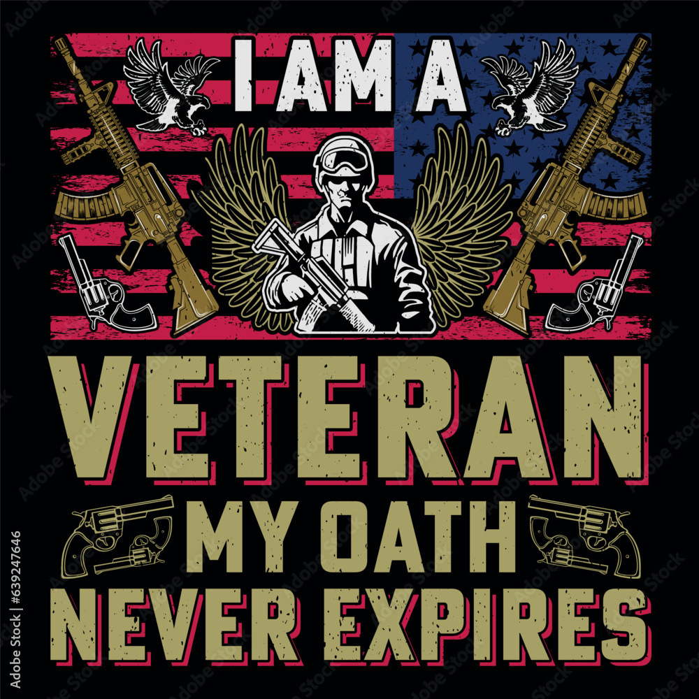 I'm A Veteran My Oath Never Expires Soldier Veteran SVG T-Shirt Sublimation Vector Graphic