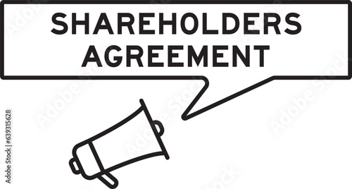 Megaphone icon with speech bubble in word shareholder agreement on white background