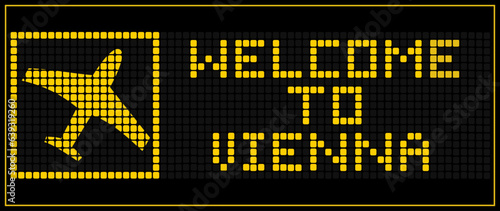 LED Digital board display text WELCOME TO VIENNA