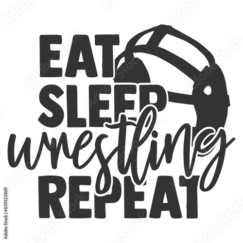 Eat Sleep Wrestling Repeat  Wrestling Illustration
