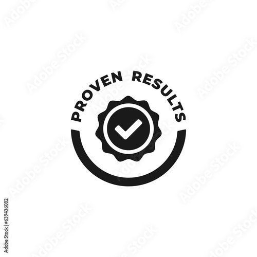 Proven results icon or Proven results label vector isolated in flat style. Proven results icon for product packaging design element. Simple Proven results label for packaging design element.