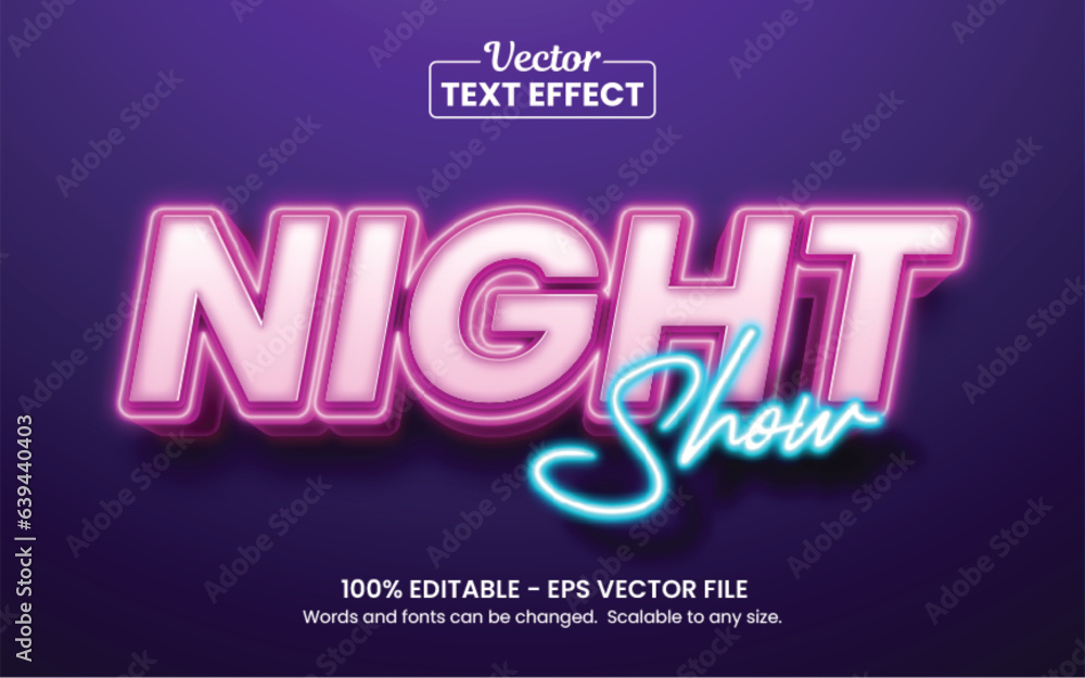Glowing night Show neon light, Editable Graphic Style text effect Glowing night Show neon light, Editable Graphic Style text effect