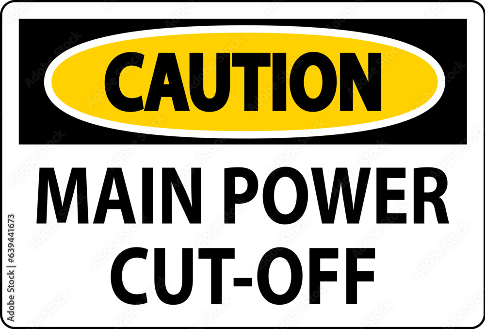 Caution Sign Main Power Cut-Off