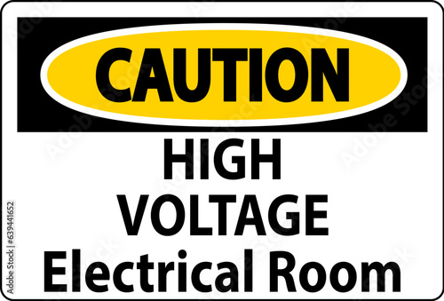 Caution Sign High Voltage - Electrical Room