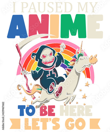 I Paused My Anime To Be Here Let s Go   Anime Lover Gift   Anime Shirt   Anime Tshirt   Manga Shirt   Halloween Gift
