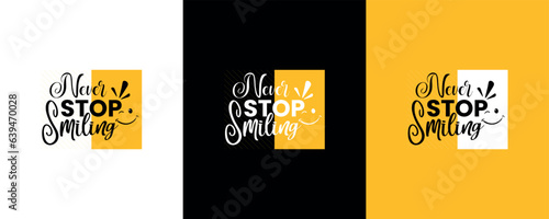 Free Vector Motivational Smiling Quote Awesome Trendy Unique Typography T-shirts Design Template.