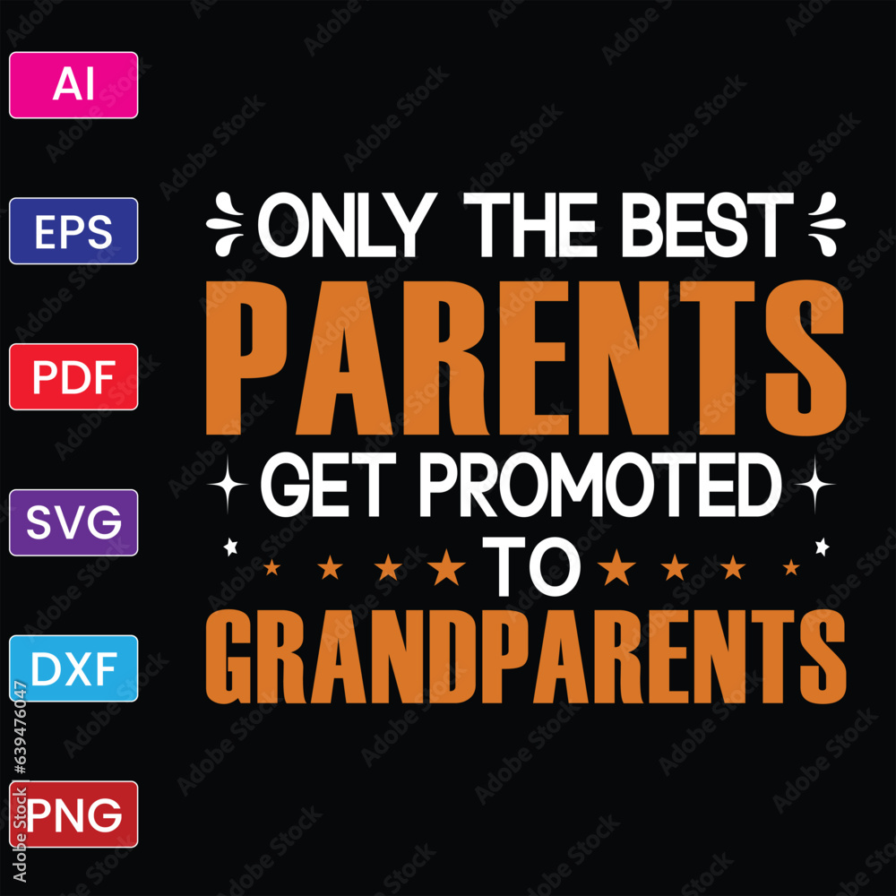 ONLY THE BEST PARENTS GET PROMOTED TO GRANDPARENTS