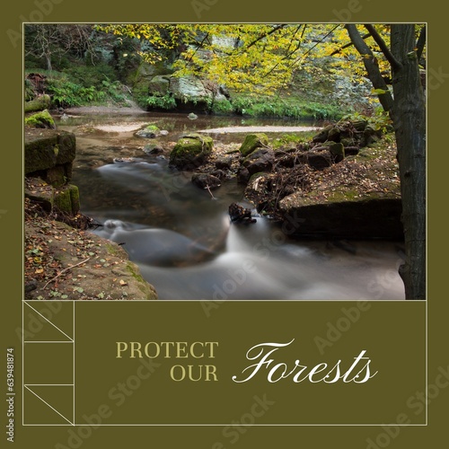 Composite of protect our forests text and beautiful view of river flowing in forest