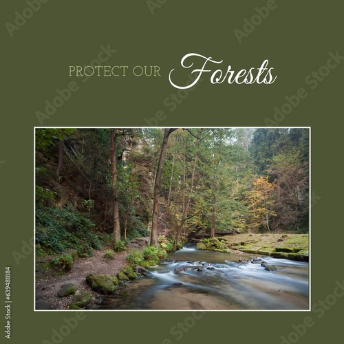 Composite of protect our forests text and tranquil view of river flowing in woodland