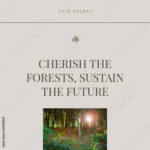 Composite of this friday, cherish the forests, sustain the future text and sun shining through trees