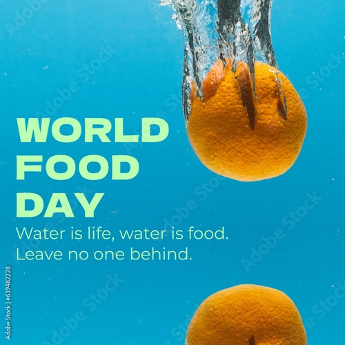 World food day and water is life, water is food, leave no one behind over oranges falling in water