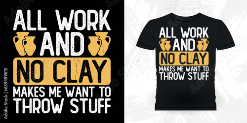 Funny Ceramic Artist Retro Vintage Pottery Maker T-shirt Design