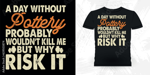 Funny Ceramic Artist Retro Vintage Pottery Maker T-shirt Design