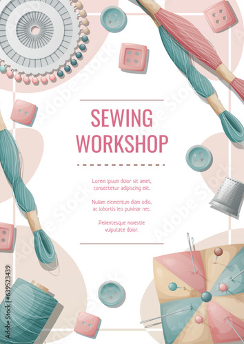 Flyer template with threads, pins, pincushion, buttons. Needlework, hobby, sewing. Poster, banner for sewing shop, workshop, atelier.