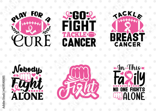 Breast Cancer Bundle Vol-02, Play For A Cure Svg, Go Fight Tackle Cancer Svg, Tackle Breast Cancer Svg, Fight Svg, Breast Cancer T-shirt Design