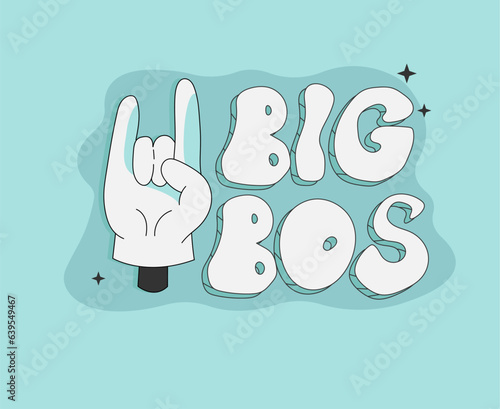 Big boss groovy lettering with character hand. Retro 70s slogan for t-shirts, posters or cards.