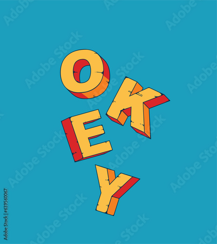 Graphic poster with a three-dimensional inscription okey on a blue background. Vector illustration isolated from background.