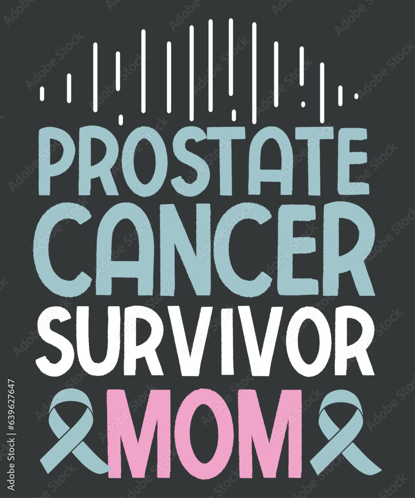 prostate cancer survivor mom, blue Ribbon, Prostate Cancer mom T-shirt design vector, prostate cancer survivor, Light Blue Ribbon Survivor, Blue Ribbon, prostate cancer shirt for dad, prostate cancer 