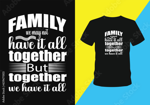 Family reunion  t-shirt design vector illustration. Meet family after a long time t-shirt.
