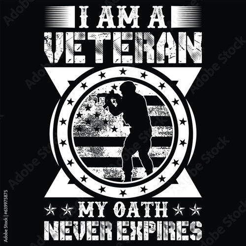 U.S.ARMY Veteran T-Shirt For Veteran Day Gift  T-Shirt, i
 am a veteran my oath never expires t-shirt design