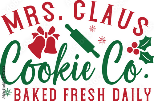 MRS. Claus Cookie Co Baked Fresh