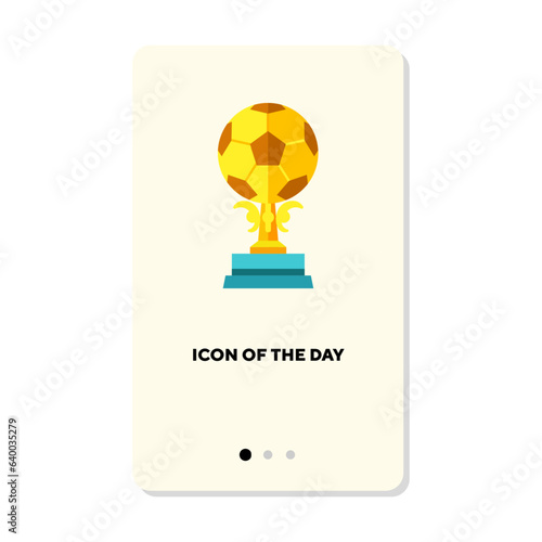 Gold trophy in shape of soccer ball flat icon. Vertical sign or vector illustration of football or soccer attribute element. Sports, competition, victory for web design and apps