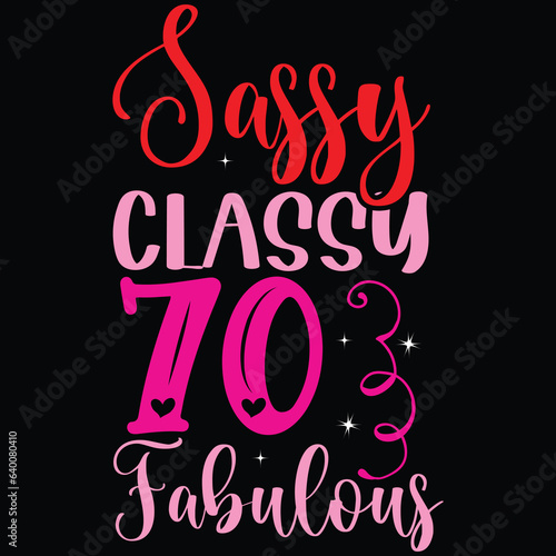 Sassy classy 70 fabulous