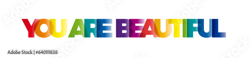 The word You are beautiful. Vector banner with the text colored rainbow.
