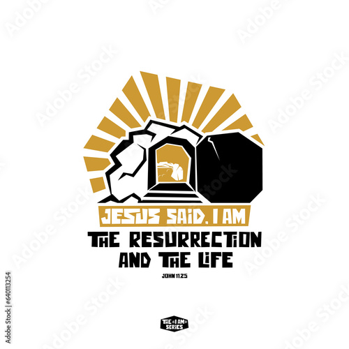 The "I'am" series. Jesus said I'am - the resurrection and the life.