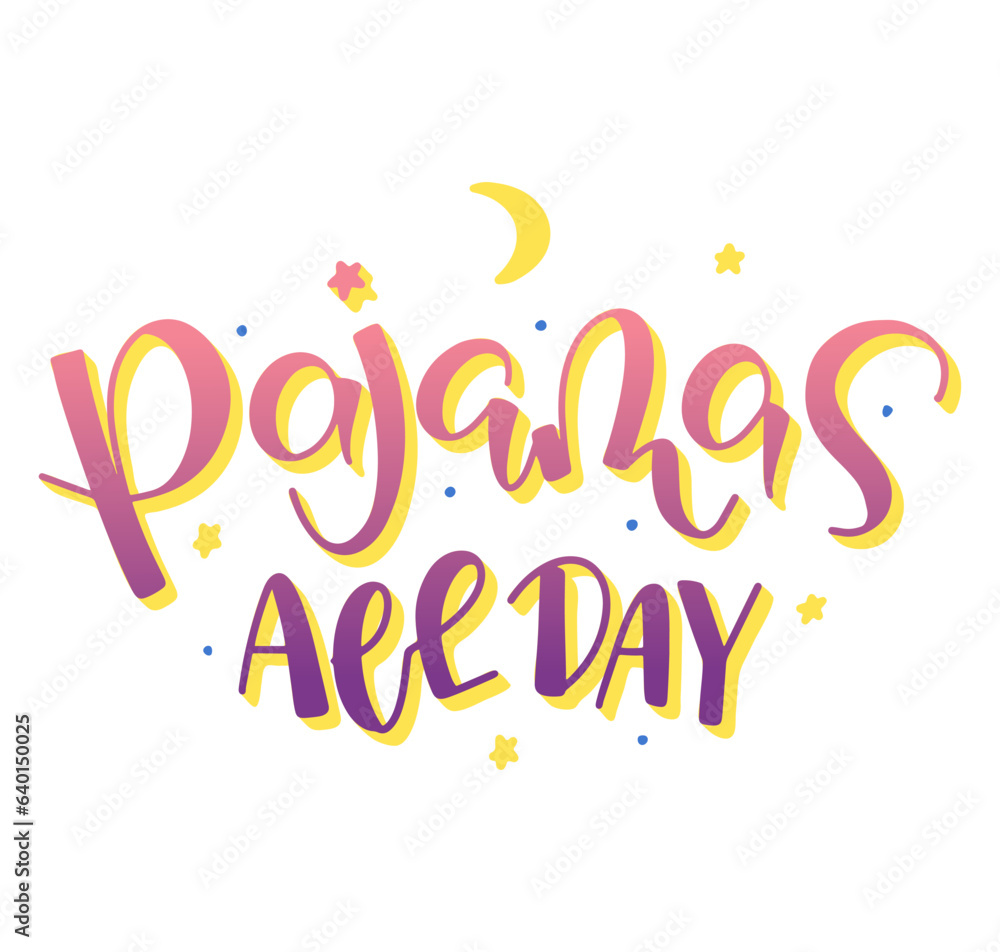 Pajamas all day colored lettering isolated on white background. Vector illustration
