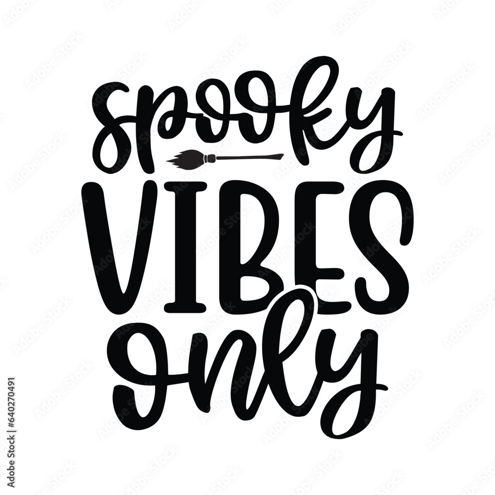 Spooky Vibes Only Halloween Gift svg Spooky Vibes Only Halloween Gift svg