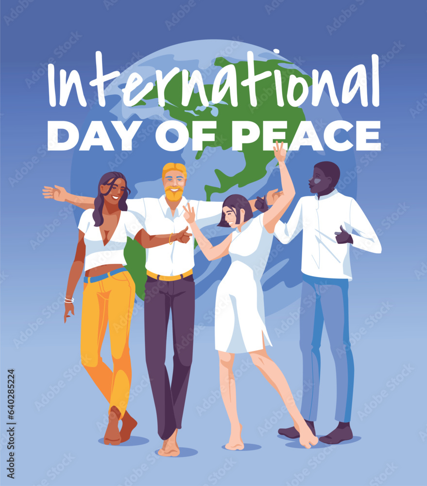 Peace Day poster: four people of different races in white clothes stand on the background of a large globe. Vector flat illustration Peace Day poster: four people of different races in white clothes stand on the background of a large globe. Vector flat illustration
