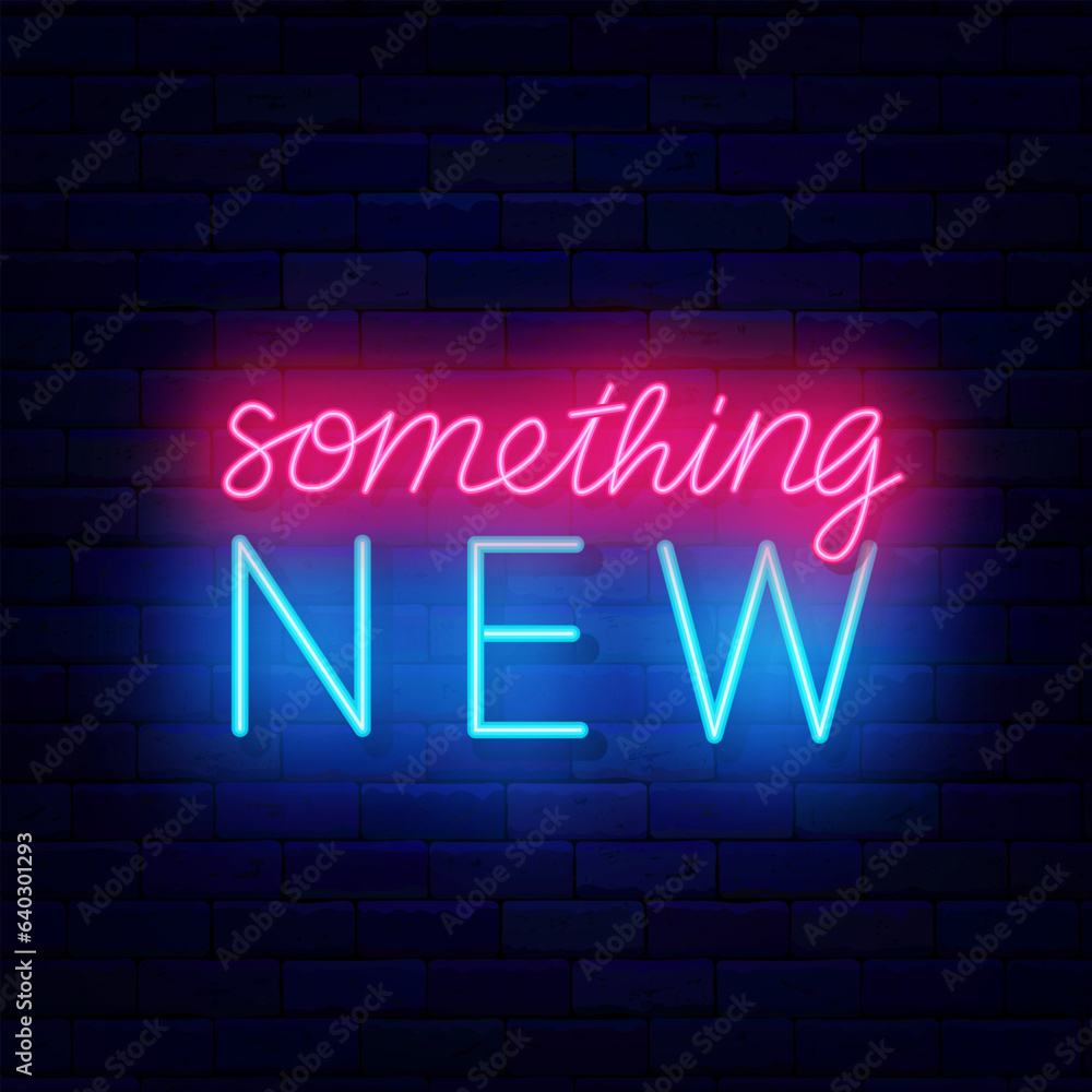 Something new neon phrase. Bright typography. Simple quote. Surprise show. Great information. Vector stock illustration
