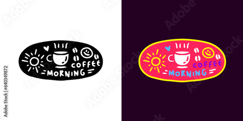 Morning coffee emblem, illustration for t-shirt, sticker, or apparel merchandise. With doodle, retro, groovy, and cartoon style.