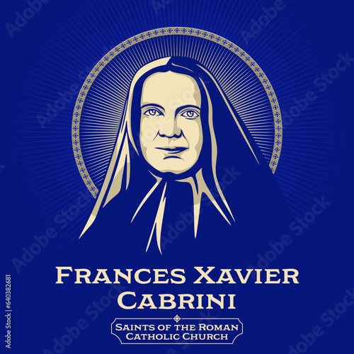 Catholic Saints. Frances Xavier Cabrini (1850-1917) was an Italian-American Catholic religious sister. She founded the Missionary Sisters of the Sacred Heart of Jesus. photo