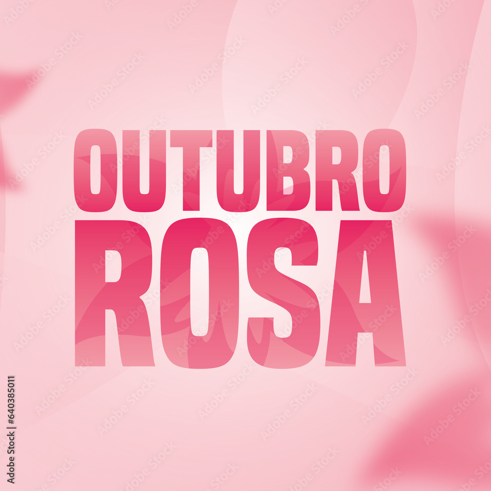 Fototapeta premium OUTUBRO ROSA, MÊS DE PREVENÇÃO AO CÂNCER DE MAMA, CÂNCER DE MAMA, OUTUBRO ROSA CÂNCER DE MAMA, CAMPANHA OUTUBRO ROSA