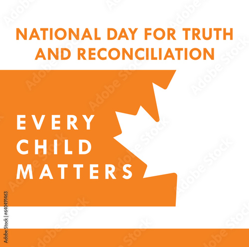 National Day of Truth and Reconciliation. 30th September. Every Child Matters. Orange Shirt Day logo design. Vector Illustration.