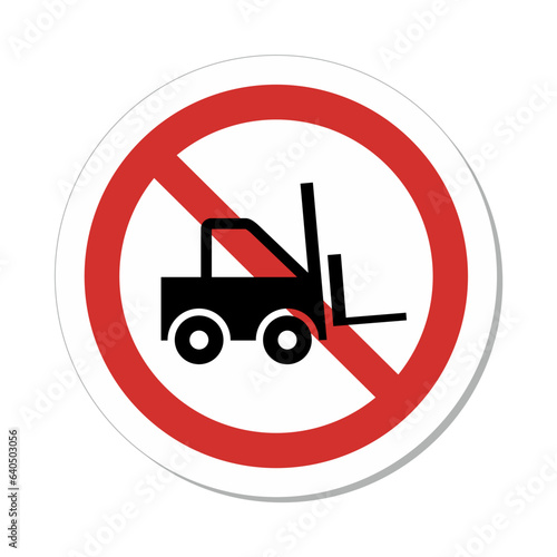 ISO Prohibition Sign: No Forklift Symbol
