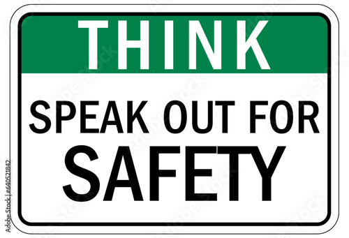 Think safety sign and labels speak out for safety
