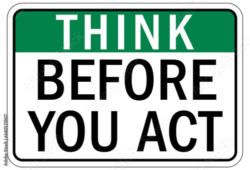 Think safety sign and labels think before you act