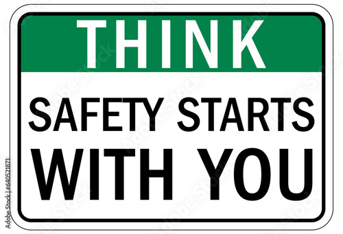 Think safety sign and labels safety start with you