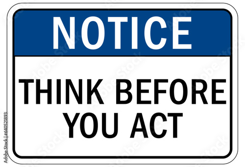 Think safety sign and labels think before you act