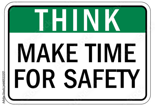 Think safety sign and labels make time for safety