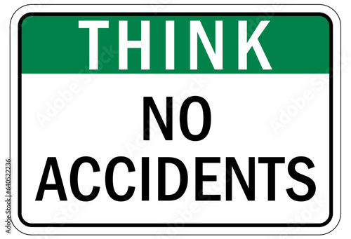Think safety sign and labels no accidents