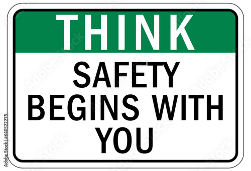 Think safety sign and labels safety begins with you
