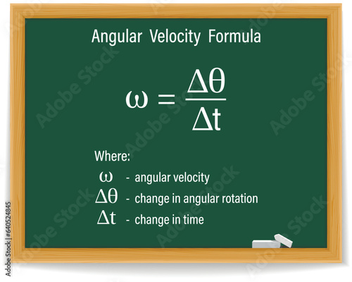 Angular  Velocity  Formula on a green chalkboard. Education. Science. Formula. Vector illustration.