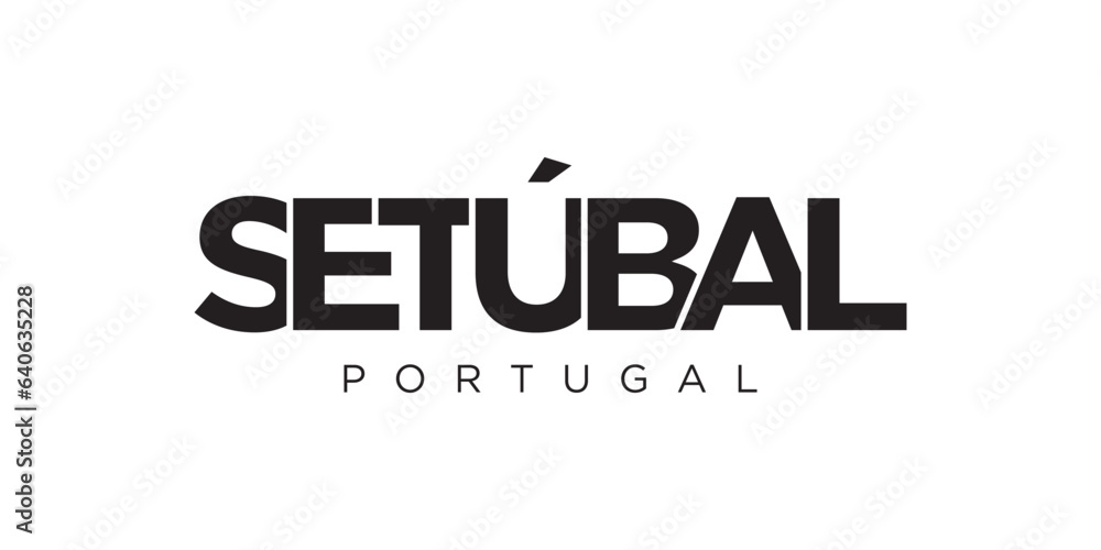 Setubal in the Portugal emblem. The design features a geometric style, vector illustration with bold typography in a modern font. The graphic slogan lettering. Setubal in the Portugal emblem. The design features a geometric style, vector illustration with bold typography in a modern font. The graphic slogan lettering.