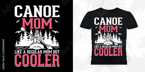 Mother's Day Mom Lover Funny Paddling Boat Retro Vintage Kayaking T-shirt Design
