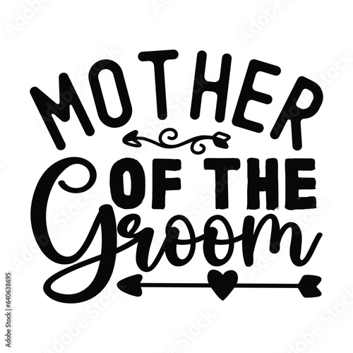 Mother of the Groom, New Family SVG Design Template