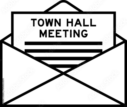 Envelope and letter sign with word town hall meeting as the headline